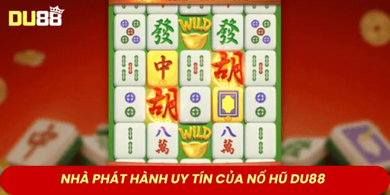 Nhà phát hành uy tín của nổ hũ DU88