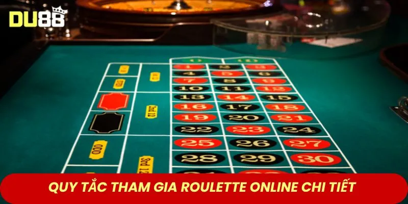 Quy tắc tham gia roulette online chi tiết