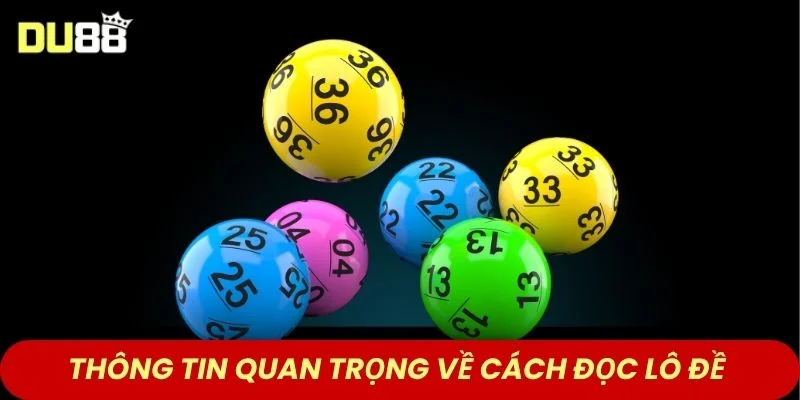 Thông tin quan trọng về cách đọc lô đề