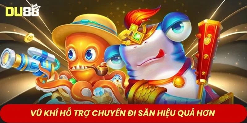Vũ khí hỗ trợ chuyến đi săn hiệu quả hơn 